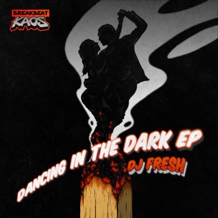 DJ Fresh - Dancing In The Dark Ep (2022)