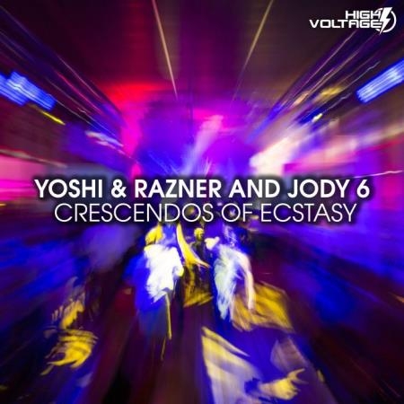 Yoshi & Razner, Jody 6 - Crescendos Of Ecstasy (2022)