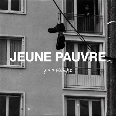 YUNG POOR ALO - JEUNE PAUVRE (2022)