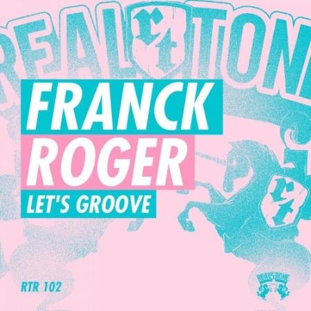 Franck Roger - Let's Groove (2022)