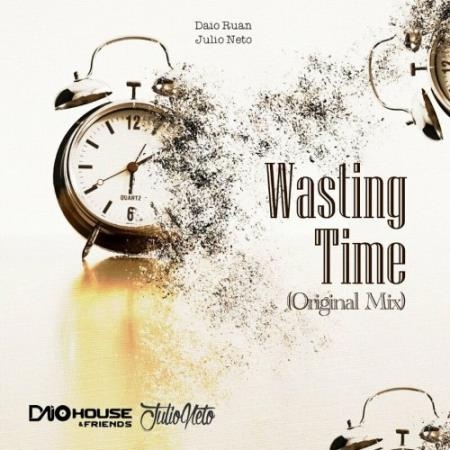 Daio Ruan & Julio Neto - Wasting Time (Original Mix) (2022)