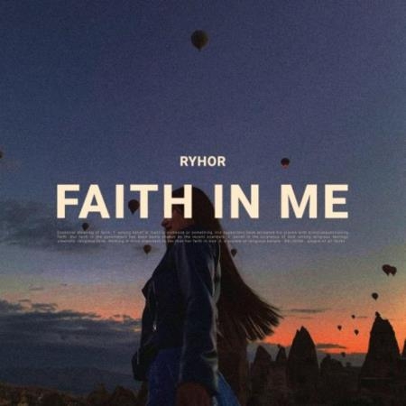 RYHOR - Faith in Me (2022)