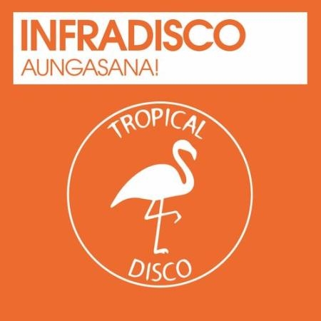 Infradisco - Aungasana! (2022)
