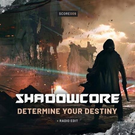 Shadowcore - Determine Your Destiny (2022)