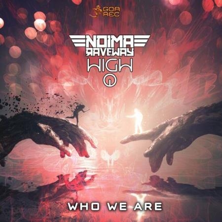 Noima Raveway & High Q - Who We Are (2022)