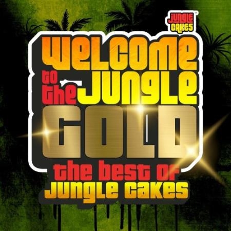 Welcome To The Jungle - Gold (The Best Of Jungle Cakes) (2022)
