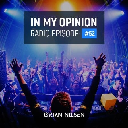 Orjan Nilsen - In My Opinion Radio Episode 052 (2022-02-16)