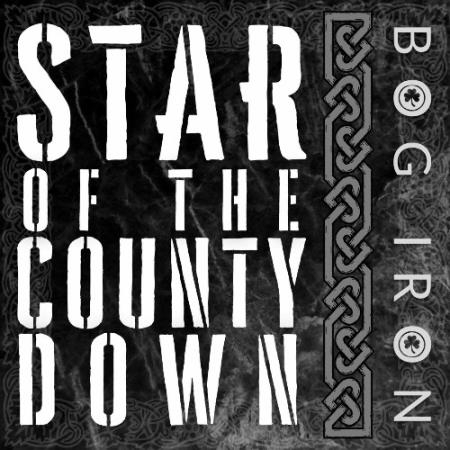 Bog Iron - Star of the County Down (2022)