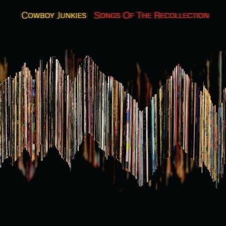 Cowboy Junkies - Songs Of The Recollection (2022)