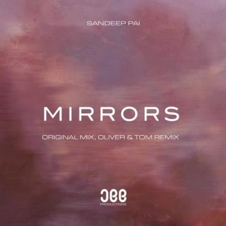 Sandeep Pai - Mirrors (2022)