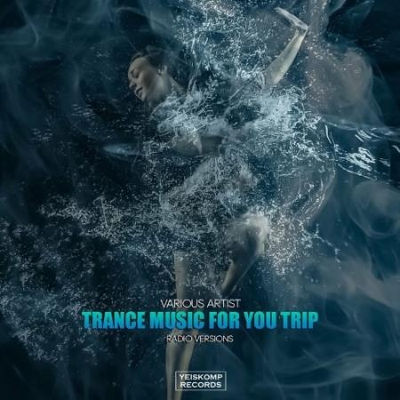Trance Music For You Trip (2022)