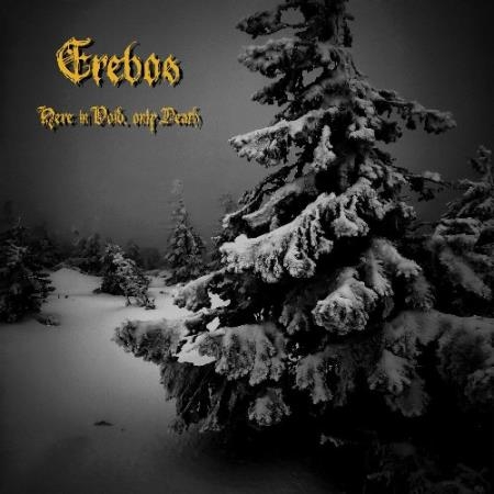Erebos - Here in Void, only Death (2022)
