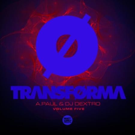 A Paul & Dextro - Transforma Vol. 5 (2022)