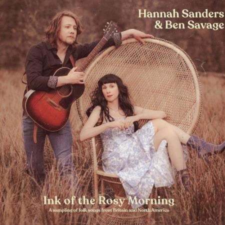 Hannah Sanders & Ben Savage - Ink Of The Rosy Morning (2022)