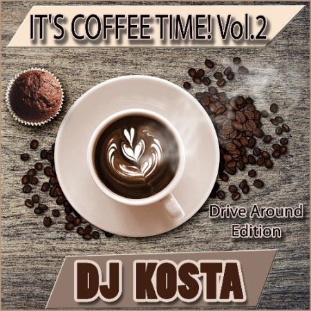 It's Coffee Time Vol.2 (Mixed By DJ Kosta) (2022)