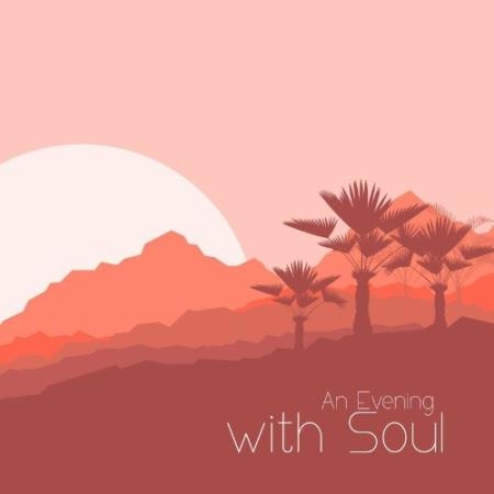 Soft Jazz Mood - An Evening with Soul: Cool Jazz to Soothe Your Heart and Soul (2022)