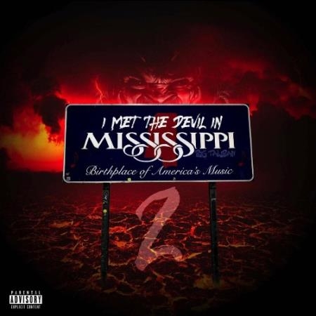 Big Taliban - I Met The Devil In Mississippi 2 (2022)