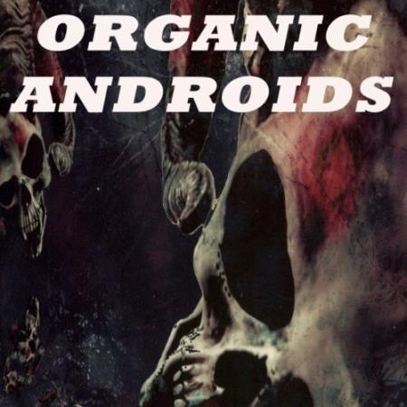 Organic Androids (Serious Hardcore Beats) (2022)