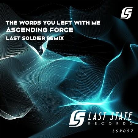 Ascending Force - The Words You Left With Me (2022)