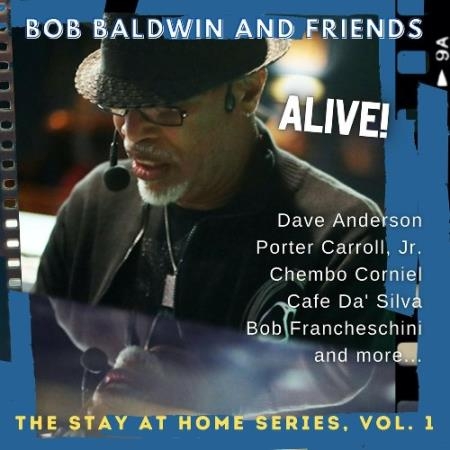 Bob Baldwin - The Stay at Home Series, Vol. 1 (Live) (2022)