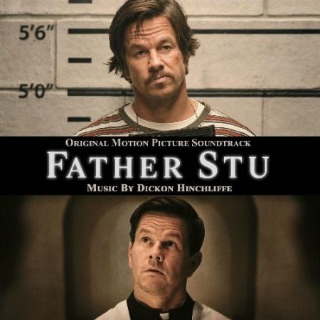 Dickon Hinchliffe - Father Stu (Original Motion Picture Soundtrack) (2022)