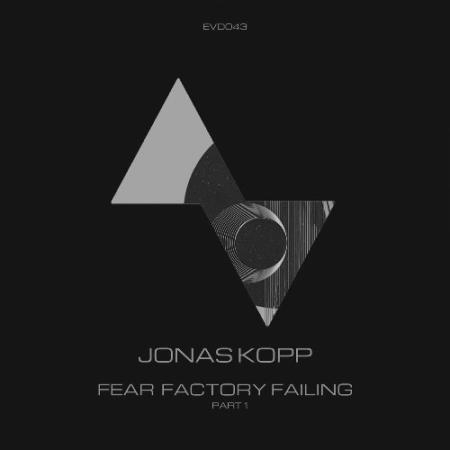 Jonas Kopp - Fear Factory Failing (Part 1) (2022)