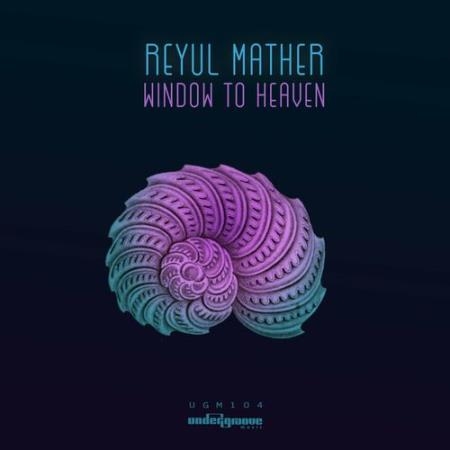 Reyul Mather - Window to Heaven (2022)