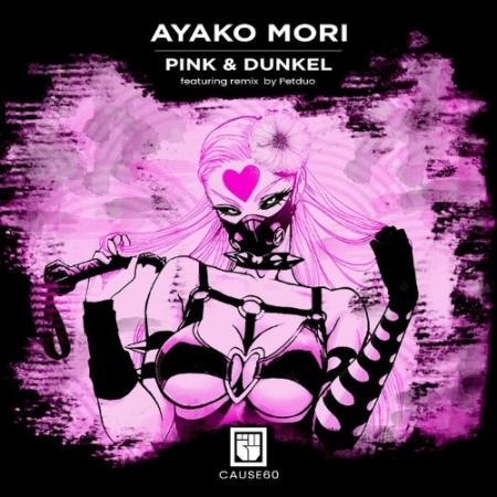 Ayako Mori - Pink & Dunkel (2022)