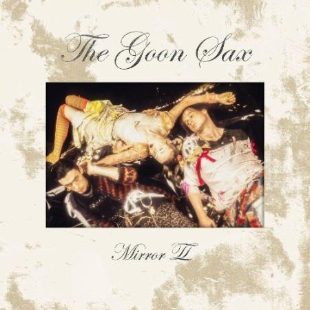 The Goon Sax - Mirror II (Deluxe Edition) (2022)