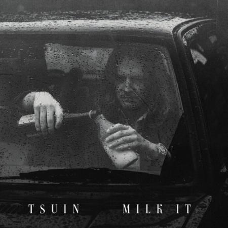 Tsuin - Milk It (2022)