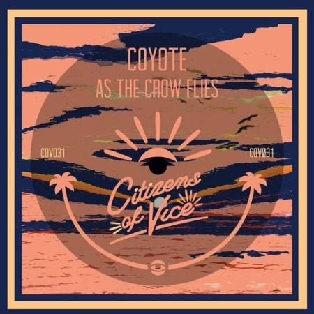 Coyote - As the Crow Flies (2022)