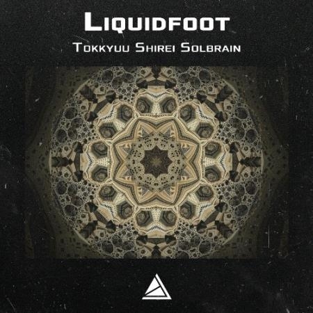 Liquidfoot - Tokkyuu Shirei Solbrain (2022)