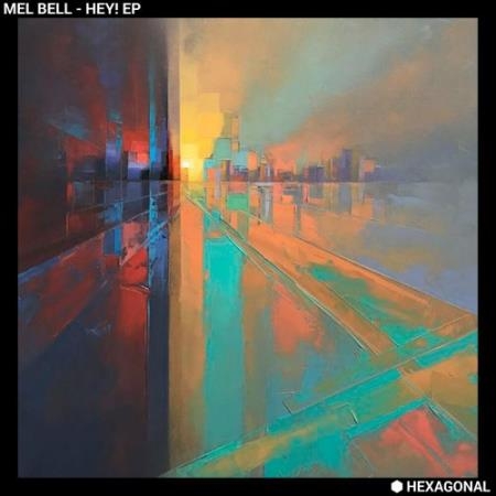MEL BELL - Hey! (2022)