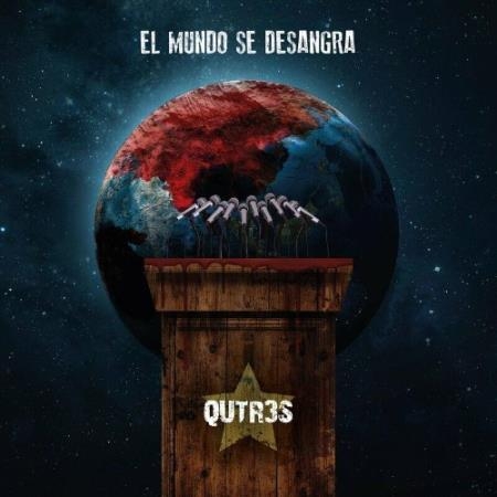 QUTR3S - El Mundo Se Desangra (2022)