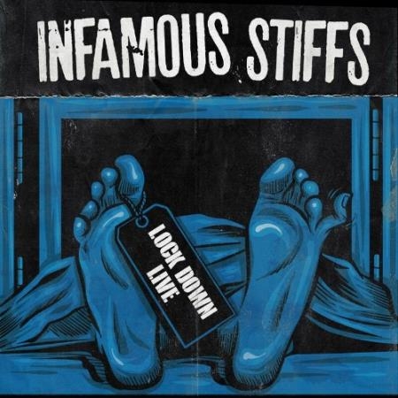Infamous Stiffs - Lock Down Live (2022)