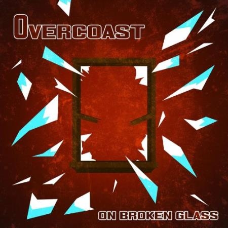 Overcoast - On Broken Glass (2022)