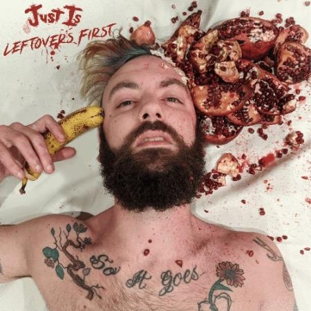 Just Is - Leftovers First (2022)