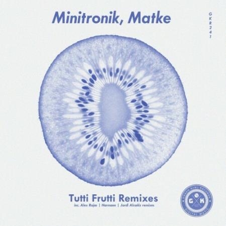 Minitronik & Matke - Tutti Frutti Remixes (2022)