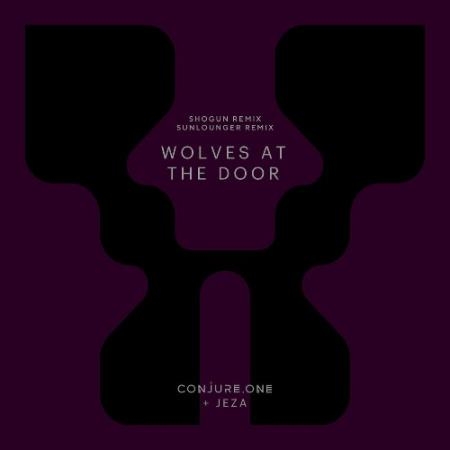 Conjure One & Jeza - Wolves at the Door (Sunlounger + Shogun Remixes) (2022)