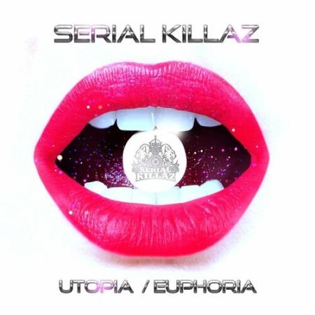 Serial Killaz - Utopia / Euphoria (2022)