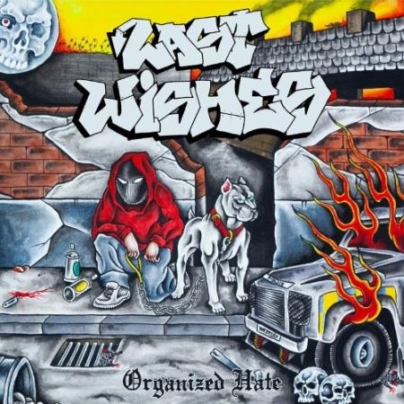 Last Wishes - Organized Hate (2022)