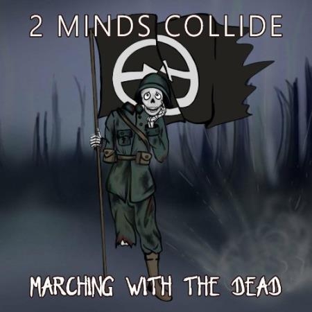 Two Minds Collide - Marching With The Dead (2022)