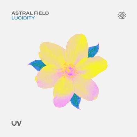 Astral Field - Lucidity (2022)