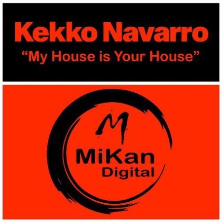 Kekko Navarro - My House Is Your House (2022)