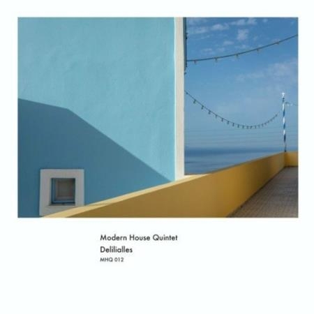 Modern House Quintet - Delilialles (2022)