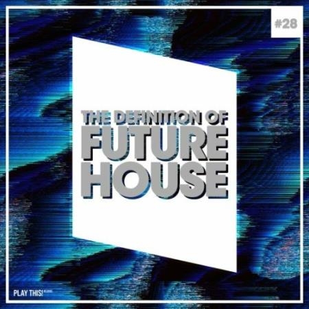 The Definition of Future House, Vol. 28 (2022)