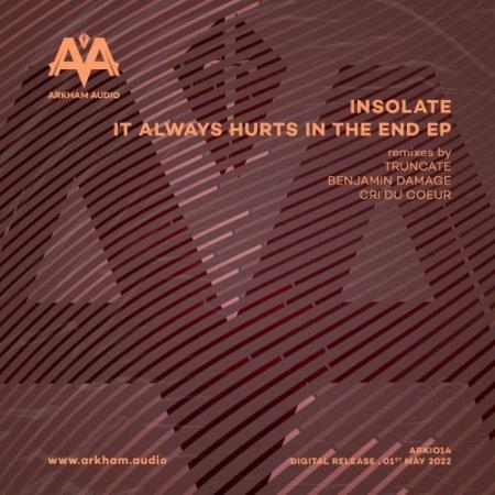 Insolate - It Always Hurts In The End EP (2022)