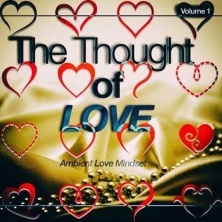 The Thought of Love, Vol. 1 (Ambient Love Mindset) (2022)
