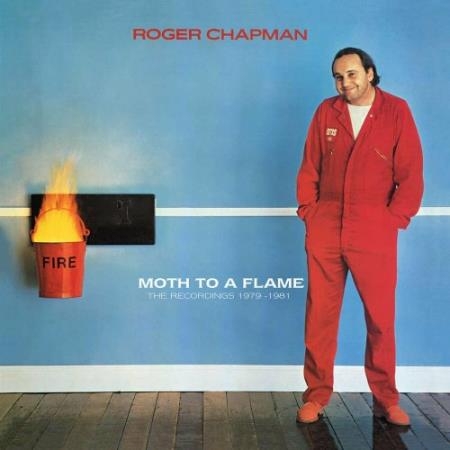 Roger Chapman & The Shortlist - Moth To A Flame: The Recordings 1979-1981 (2022)