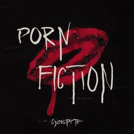 Soulpete - Porn Fiction (2022)